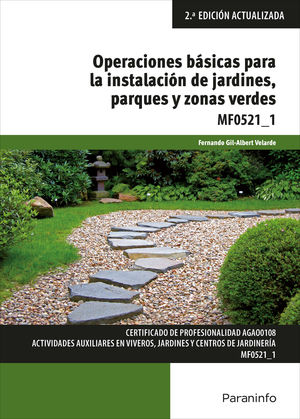 OPERACIONES BÁSICAS PARA LA INSTALACIÓN DE JARDINES, PARQUES Y ZONAS VERDES MF0521_1