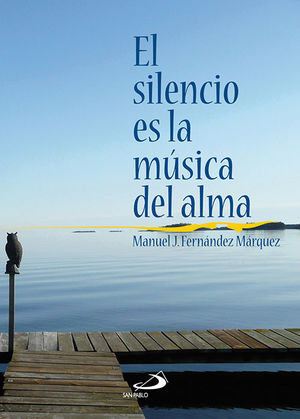SILENCIO ES LA MÚSICA DEL ALMA, EL