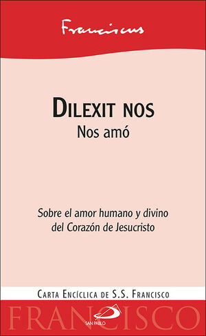 DILEXIT NOS  ( NOS AMÓ )