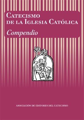COMPENDIO - CATECISMO DE LA IGLESIA CATÓLICA