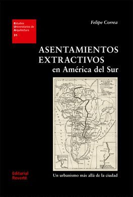 ASENTAMIENTOS EXTRACTIVOS EN AMÉRICA DEL SUR