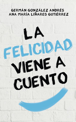 FELICIDAD VIENE A CUENTO, LA