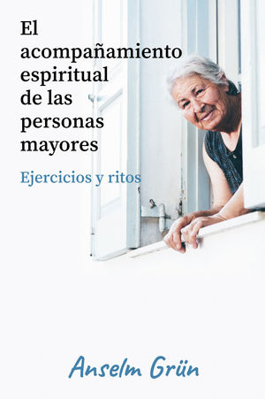 ACOMPAÑAMIENTO ESPIRITUAL DE LAS PERSONAS MAYORES, EL