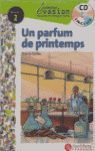 PARFUM DE PRINTEMPS, UN + AUDIO CD (NIVEAU 2)