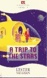 A TRIP TO THE STARS   (READERS 3)