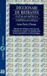DICCIONARI DE REFRANYS CATALA-CASTELLA/ CASTELLA-CATALA