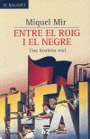 ENTRE EL ROIG I EL NEGRE. UNA HISTORIA REAL