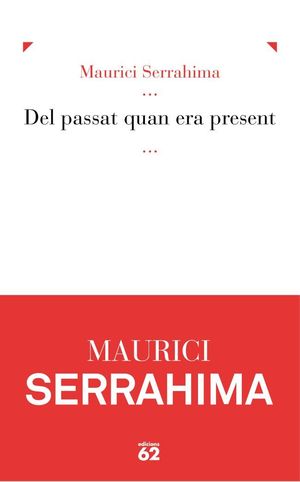 DEL PASSAT QUAN ERA PRESENT, I.