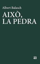 AIXÒ, LA PEDRA