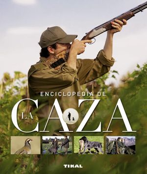 ENCICLOPEDIA DE LA CAZA