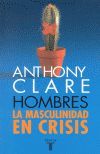 HOMBRES. LA MASCULINIDAD EN CRISIS