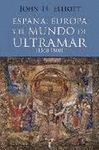 ESPAÑA, EUROPA Y EL MUNDO DE ULTRAMAR (1500-1800)