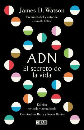 ADN. EL SECRETO DE LA VIDA