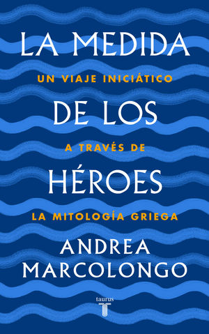 MEDIDA DE LOS HÉROES, LA