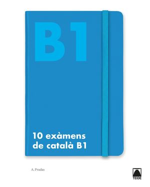 10 EXÀMENS DE CATALÀ B1 -NIVELL ELEMENTAL-