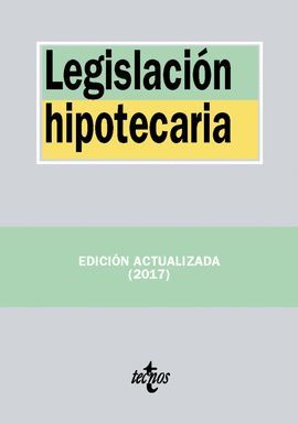 LEGISLACIÓN HIPOTECARIA (EDICION ACTUALIZADA 2017)