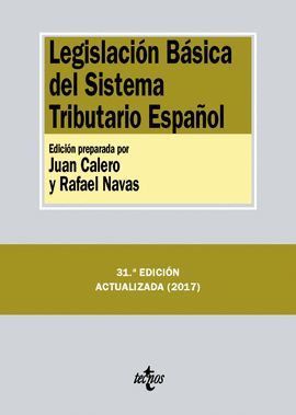 LEGISLACIÓN BÁSICA DEL SISTEMA TRIBUTARIO ESPAÑOL (31 EDICION ACTUALIZADA 2017)