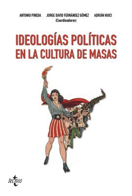 IDEOLOGÍAS POLÍTICAS EN LA CULTURA DE MASAS