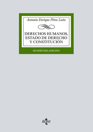 DERECHOS HUMANOS, ESTADO DE DERECHO Y CONSTITUCIÓN (12 EDICION 2018)
