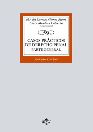 CASOS PRÁCTICOS DE DERECHO PENAL. PARTE GENERAL (2 EDICION 2019)