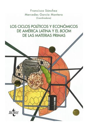 CICLOS POLÍTICOS Y ECONÓMICOS DE AMÉRICA LATINA Y EL BOOM DE LAS MATERIAS PRIMAS, LOS