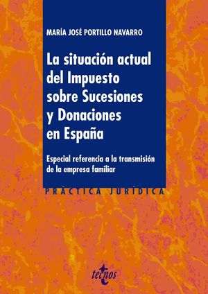 SITUACIÓN ACTUAL DEL IMPUESTO SOBRE SUCESIONES Y DONACIONES EN ESPAÑA, LA