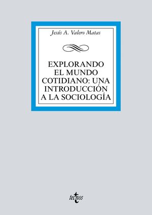 EXPLORANDO EL MUNDO COTIDIANO: UNA INTRODUCCIÓN A LA SOCIOLOGÍA