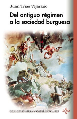 DEL ANTIGUO RÉGIMEN A LA SOCIEDAD BURGUESA