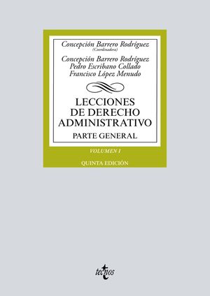 LECCIONES DE DERECHO ADMINISTRATIVO. PARTE GENERAL. VOLUMEN I