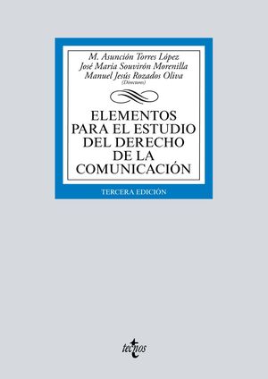 ELEMENTOS PARA EL ESTUDIO DEL DERECHO DE LA COMUNICACIÓN (3 EDICION 2019)