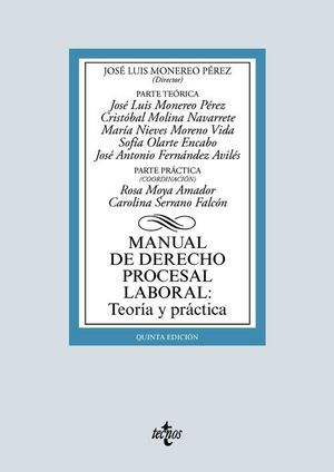 MANUAL DE DERECHO PROCESAL LABORAL: TEORIA Y PRACTICA