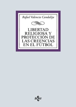 LIBERTAD RELIGIOSA Y PROTECCIÓN DE LAS CREENCIAS EN EL FÚTBOL