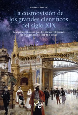 COSMOVISIÓN DE LOS GRANDES CIENTÍFICOS DEL SIGLO XIX, LA