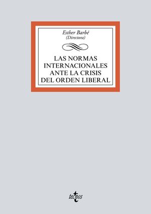 NORMAS INTERNACIONALES ANTE LA CRISIS DEL ORDEN LIBERAL, LAS