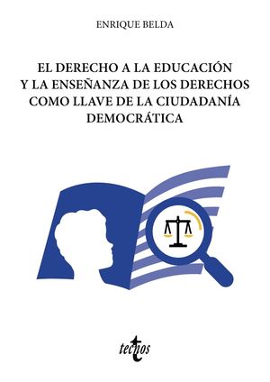 DERECHO A LA EDUCACIÓN Y LA ENSEÑANZA DE LOS DERECHOS COMO LLAVE DE LA CIUDAD, EL