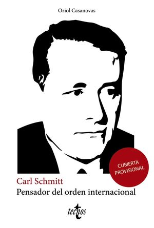 CARL SCHMITT, PENSADOR DEL ORDEN INTERNACIONAL
