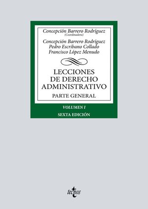 LECCIONES DE DERECHO ADMINISTRATIVO. PARTE GENERAL. VOLUMEN I