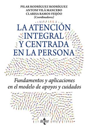 ATENCIÓN INTEGRAL Y CENTRADA EN LA PERSONA, LA