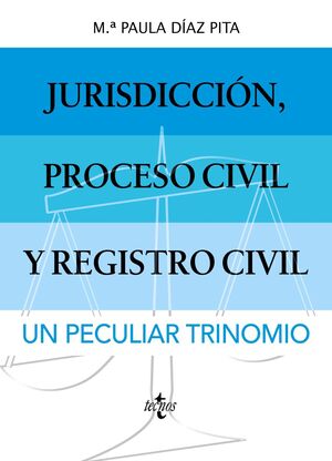 JURISDICCIÓN, PROCESO CIVIL Y REGISTRO CIVIL