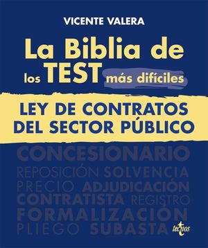 LEY DE CONTRATOS DEL SECTOR PÚBLICO. LA BIBLIA DE LOS TEST MAS DIFICILES