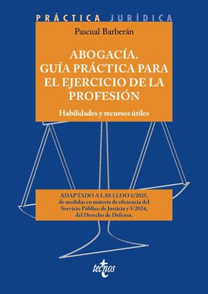 ABOGACIA. GUIA PRACTICA PARA EL EJERCICIO DE LA PROFESION