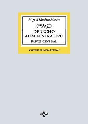 DERECHO ADMINISTRATIVO. PARTE GENERAL (21ª ED. 2025)