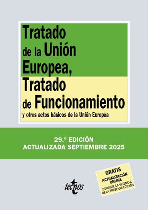 TRATADO DE LA UNIÓN EUROPEA, TRATADO DE FUNCIONAMIENTO Y OTROS ACTOS BÁSICOS DE LA UNIÓN EUROPEA