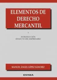 ELEMENTOS DE DERECHO MERCANTIL I