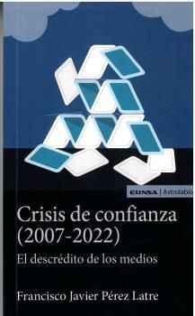 CRISIS DE CONFIANZA (2007-2022)
