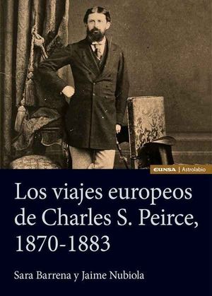 LOS VIAJES EUROPEOS DE CHARLES S. PEIRCE, 1870-1883