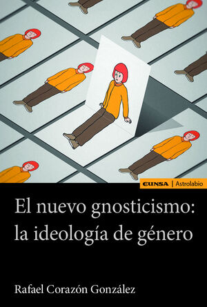 NUEVO GNOSTICISMO: LA IDEOLOGÍA DE GÉNERO, EL