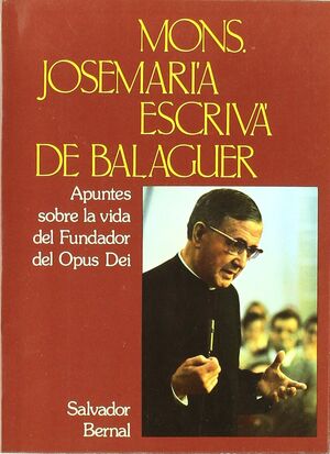 APUNTES SOBRE LA VIDA DEL FUNDADOR DEL OPUS DEI