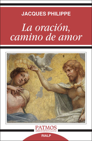 ORACIÓN, CAMINO DE AMOR, LA