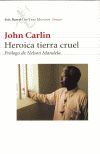 HEROICA TIERRA CRUEL